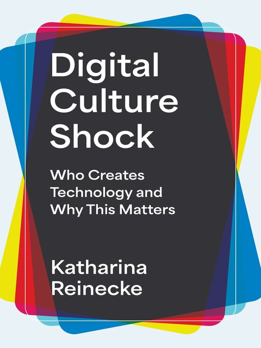 Title details for Digital Culture Shock by Katharina Reinecke - Available